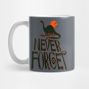 Never Forget Dinosaurs Mug